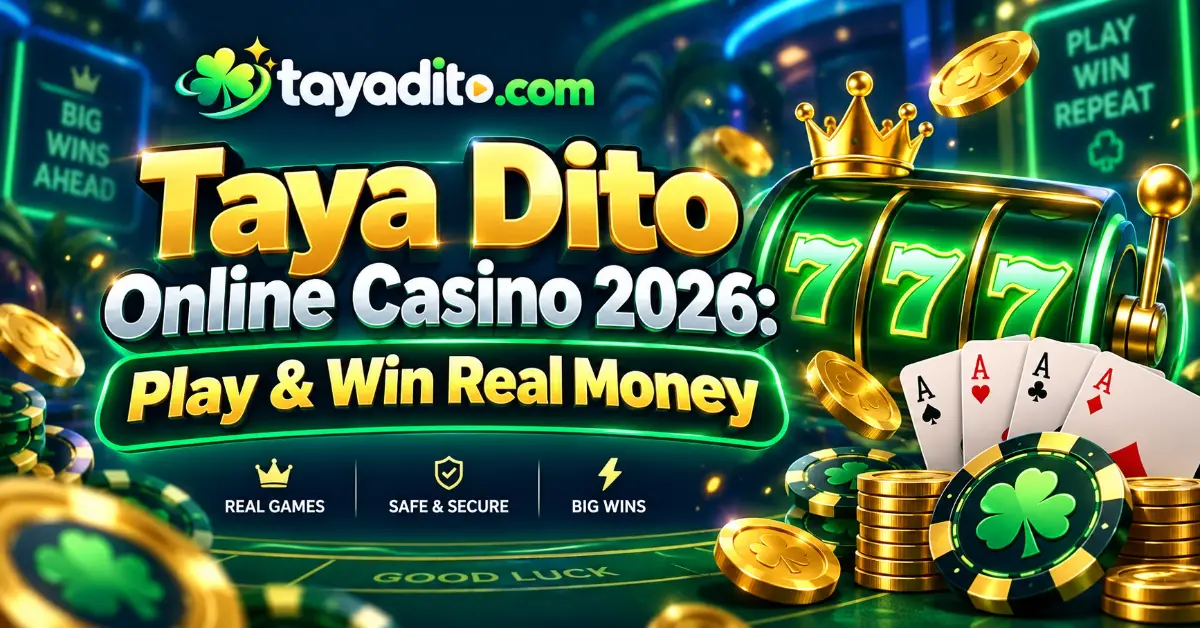 Taya Dito Online Casino 2026: Play & Win Real Money